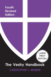 The Vestry Handbook, Fourth Edition (Large Print Edition)