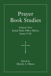 Prayer Book Studies Volume Two : Initial Daily Office Efforts, Issues V-IX