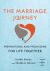 The Marriage Journey, Revised and Updated : Preparations and Provisions for Life Together