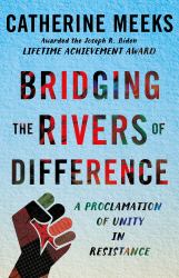 Bridging the Rivers of Difference : A Proclamation of Unity in Resistance