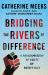 Bridging the Rivers of Difference : A Proclamation of Unity in Resistance