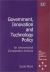 Government, Innovation and Technology Policy : An International Comparative Analysis Government, Innovation and Technology Policy : An International Comparative Analysis
