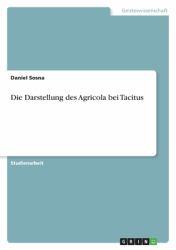 Die Darstellung des Agricola Bei Tacitus