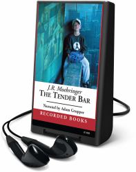 The Tender Bar : A Memoir