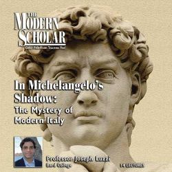 In Michelangelo's Shadow : The Mystery of Modern Italy