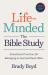 Life-Minded, the Bible Study : Intentional Practices for Belonging to God and Each Other