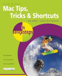 Mac Tips, Tricks & Shortcuts : Covers Os X Mavericks