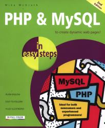 PHP and MySQL in Easy Steps 2nd Editionupdated to Cover MySQL 8. 0