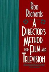 A Director's Method for Film and Television