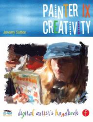 Painter IX Creativity : Digital Artist's Handbook