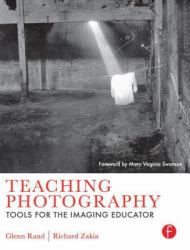 Teaching Photography : Tools for the Imaging Educator