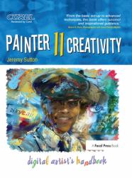 Painter 11 Creativity : Digital Artist's Handbook