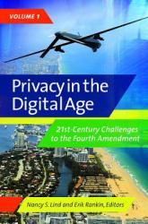 Privacy in the Digital Age Vol. 1 : 21st-Century Challenges to the Fourth Amendment [2 Volumes]