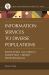 Information Services to Diverse Populations : Developing Culturally Competent Library Professionals Information Services to Diverse Populations : Developing Culturally Competent Library Professionals