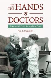 In the Hands of Doctors : Touch and Trust in Medical Care