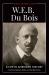 W. E. B. du Bois : A Life in American History