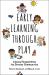 Early Learning Through Play : Library Programming for Diverse Communities