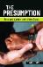 The Presumption : Race and Injustice in the United States