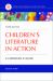Children's Literature in Action : A Librarian's Guide