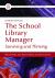 The School Library Manager : Leading Through Change