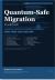 Quantum-Safe Migration Cookbook : Hands-On Guide for Federal Engineers