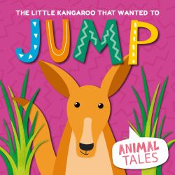 The Little Kangaroo That Wanted to Jump
