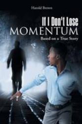 If I Don't Lose Momentum