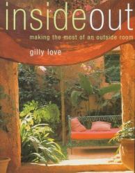Inside Out : Decorating Ideas for an Outside Living Space