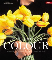 Colour : An Inspiring Collection of Ideas for Each Season and Mood