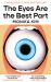 The Eyes Are the Best Part : A Novel
