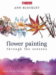 Flower Painting Through the Seasons