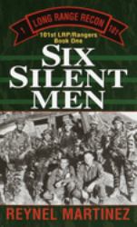 Six Silent Men : 101st LRP/Rangers