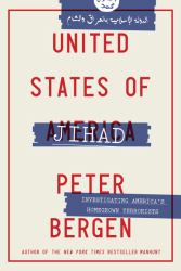 United States of Jihad : The Untold Story of Al-Qaeda in America