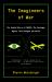 The Imagineers of War : The Untold Story of DARPA, the Pentagon Agency That Changed the World