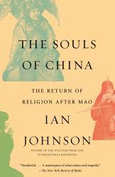 The Souls of China : The Return of Religion after Mao