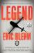 Legend : A Harrowing Story from the Vietnam War of One Green Beret's Heroic Mission to Rescue a Special Forces Team Caught Behind Enemy Lines