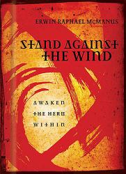 Stand Against the Wind : Awaken the Hero Within