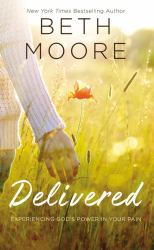 Delivered : Experiencing God's Power in Your Pain