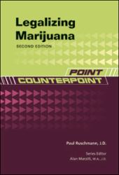 Legalizing Marijuana, 2nd Edition