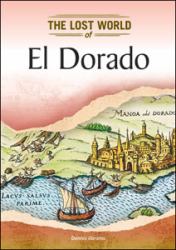 El Dorado (Lost Worlds and Mysterious Civilizations)