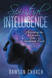 Spiritual Intelligence : Activating the 4 Circuits of the Awakened Brain