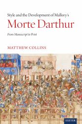 Style and the Development of Malory's Morte Darthur