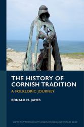 The History of Cornish Tradition : A Folkloric Journey