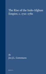 The Rise of the Indo-Afghan Empire, C. 1710-1780