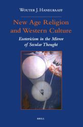 New Age Religion and Western Culture : Esotericism in the Mirror of Secular Thought