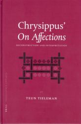 Chrysippus' <i>on Affections</i> : Reconstruction and Interpretation