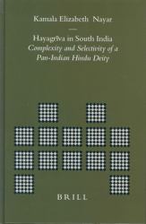 Hayagrīva in South India : Complexity and Selectivity of a Pan-Indian Hindu Deity