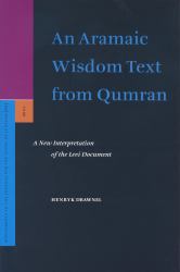 An Aramaic Wisdom Text from Qumran : A New Interpretation of the Levi Document