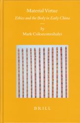 Material Virtue : Ethics and the Body in Early China