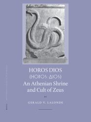 Horos Dios : An Athenian Shrine and Cult of Zeus